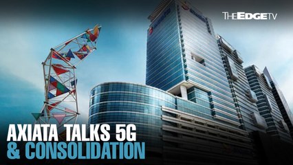 NEWS: Axiata discusses 5G and consolidation strategy moving forward