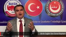 Birlik Sağlık-Sen Genel Başkanı Doğruyol: 