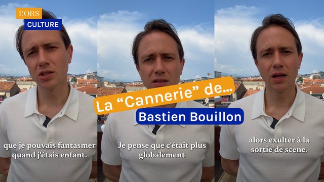 Bastien Bouillon se souvient avec humour de ses premiers festival de Cannes