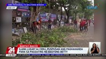 Ilang lugar sa Cebu, puspusan ang paghahanda para sa pagdating ng bagyong Betty | 24 Oras