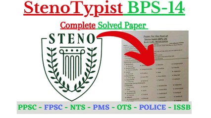 STENO TYPIST BPS-14 COMPLETE SOLVED PAPER BY PPSC AND FPSC NETWORK