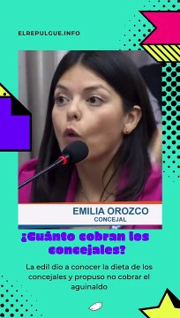 Emilia Orozco reveló cuanto cobran los concejales