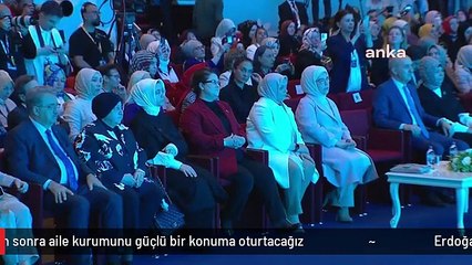 Erdoğan: Seçimden sonra aile kurumunu güçlü bir konuma oturtacağız