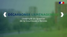 Décarbonner l'aménagement : L'exemple du quartier de la Courrouze à Rennes (35)