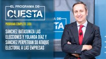 El Programa de Cuesta: Sánchez batasuniza las elecciones y Yolanda Díaz y Sánchez perpetran su ataque electoral a las empresas
