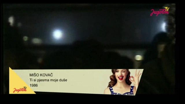 MIŠO KOVAČ - TI SI PJESMA MOJE DUŠE 1986