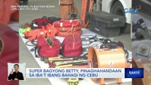 Super Bagyong Betty, pinaghahandaan sa iba't ibang bahagi ng Visayas | Saksi