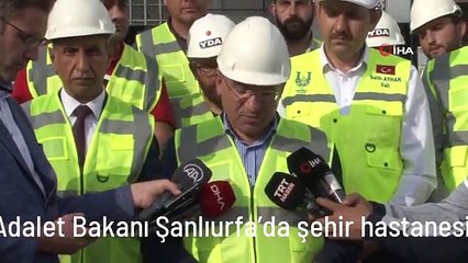 Adalet Bakanı Şanlıurfa'da şehir hastanesini gezdi