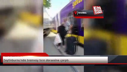 Zeytinburnu'nda tramvay tırın dorsesine çarptı