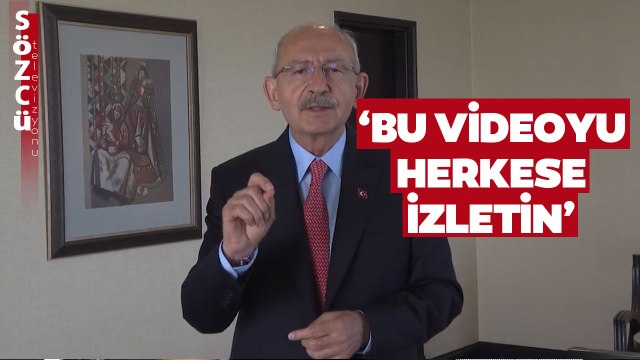 SON DAKİKA Kılıçdaroğlu’ndan Çok Konuşulacak Video! ‘Bu Videoyu Herkese İzletin’