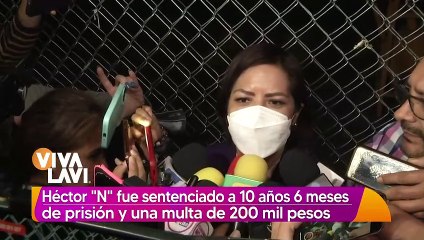 Héctor 'N' fue sentenciado a 10 años de cárcel