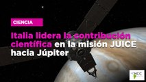 Italia lidera la contribución científica en la misión JUICE hacia Júpiter