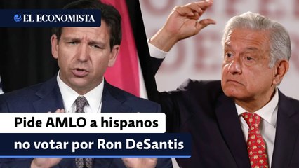 AMLO se mete de lleno a la campaña de Ron DeSantis