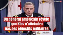 Un général américain révèle que Kiev n'atteindra pas ses objectifs militaires
