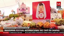 Secretario de Gobernación y gobernador de Chiapas inauguran 'Tercer Festival Internacional del Café'