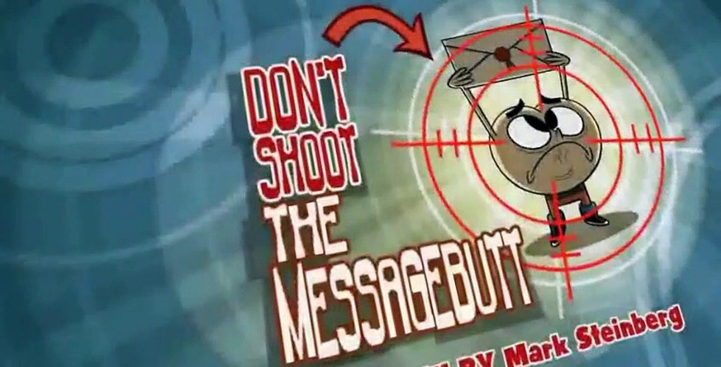 The Day My Butt Went Psycho! S02 E006 - Dont Shoot the Messagebutt Buttnado
