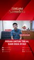 PESAN UNTUK PARA TNI-AL DARI RIZA SYAH