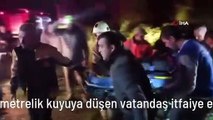 15 metrelik kuyuya düşen vatandaş itfaiye ekipleri tarafından kurtarıldı