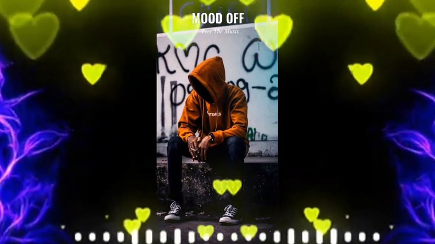 Mashup, Mood off song 2022Best Mood Off Song - Broken Heart Mashup