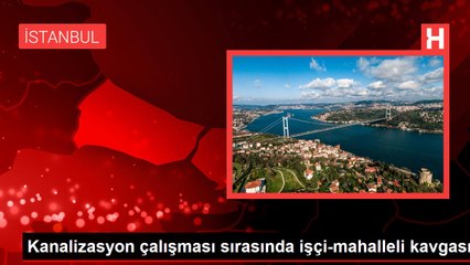 Kanalizasyon çalışması sırasında işçi-mahalleli kavgası