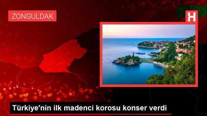 Türkiye'nin ilk madenci korosu konser verdi