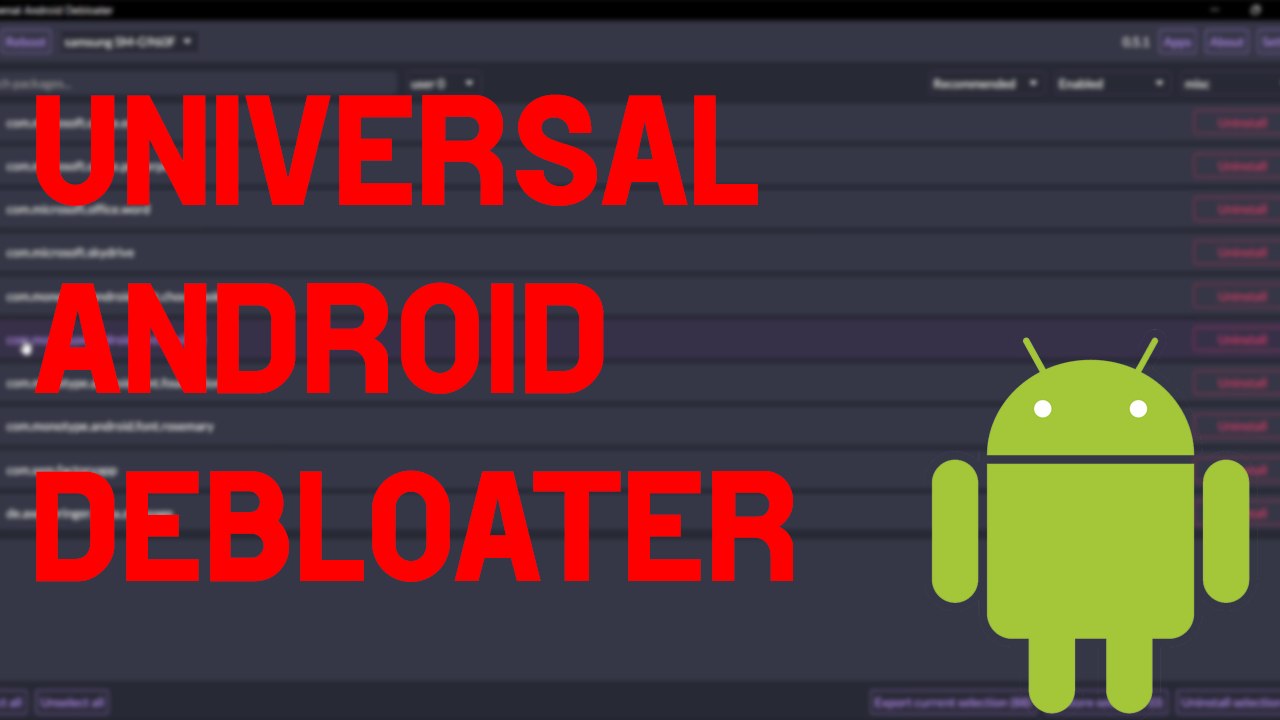 [TUT] Universal Android Debloater - Entmülle dein Android-System! [4K | DE]