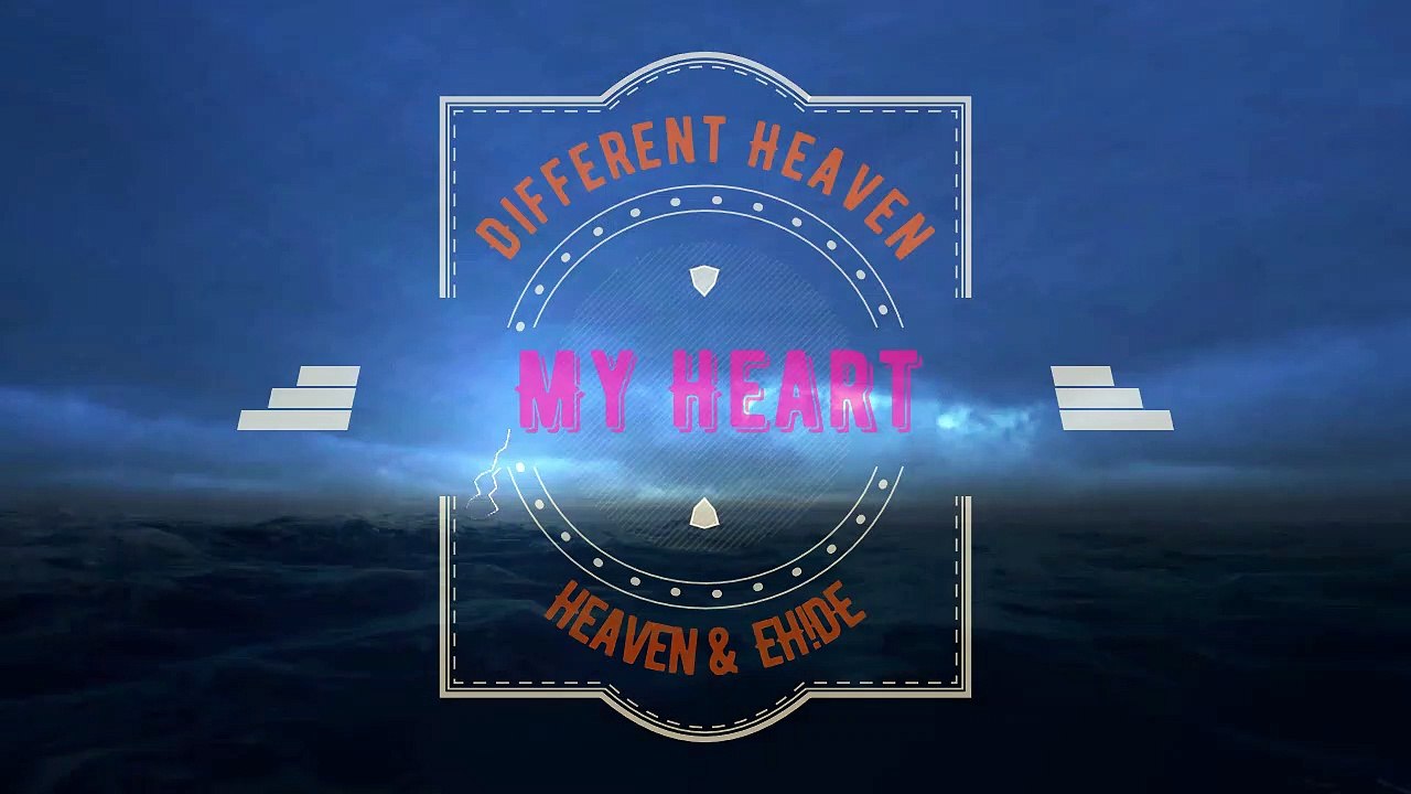 Different Heaven & my heart