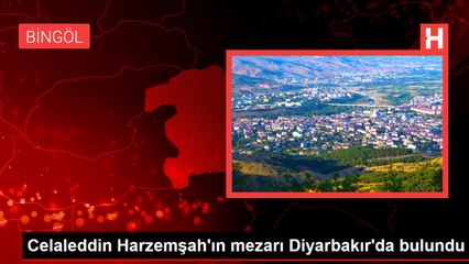 Celaleddin Harzemşah'ın mezarı Diyarbakır'da bulundu