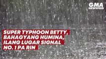 Super Typhoon Betty, bahagyang humina ayon sa PAGASA | GMA News Feed