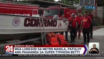 Mga lungsod sa Metro Manila, patuloy ang panghahanda sa Super Typhoon Betty | 24 Oras Weekend