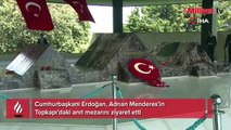 Cumhurbaşkanı Erdoğan'dan Adnan Menderes'in Anıt Mezarı'na ziyaret