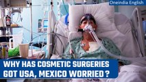 WHO gets SOS call by USA and Mexico over cosmetic surgery-linked fungal outbreak |Oneindia News