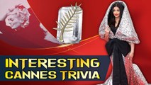 Cannes Film Festival: These Interesting Cannes Trivia will leave you Amazed | Cannes 2023 |FilmiBeat