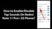 How to Enable/Disable Tap Sounds On Redmi Note 11 Pro+ 5G Phone?