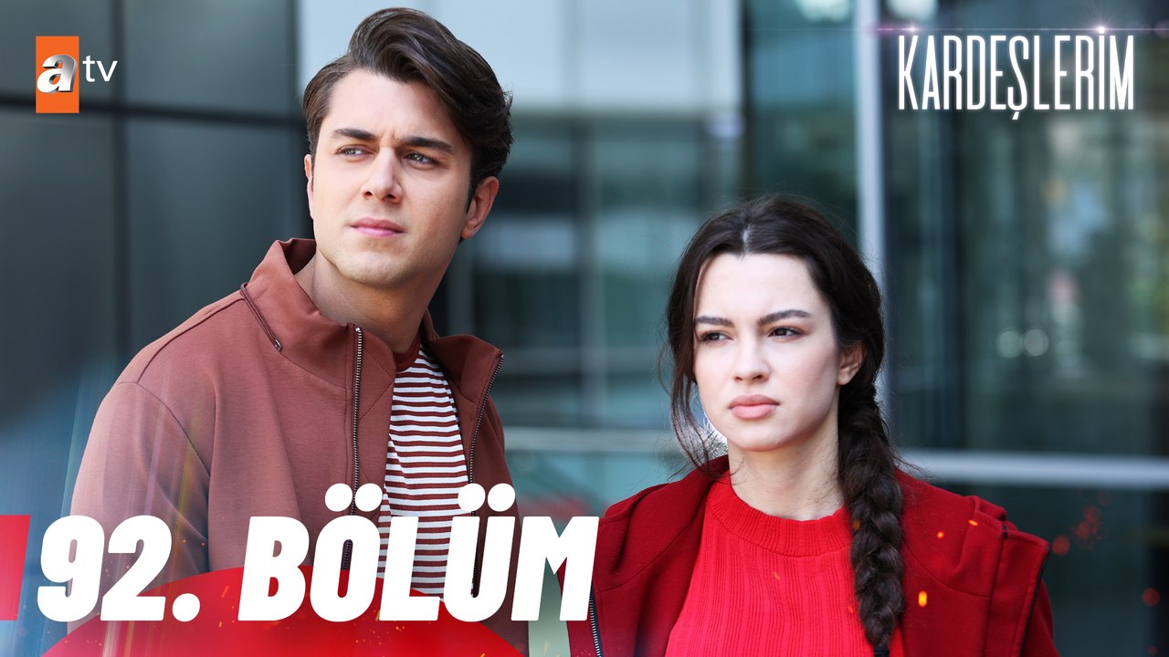 Kardeşlerim 92. Bölüm