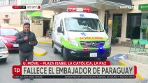 Reportan la muerte del embajador de Paraguay en Bolivia