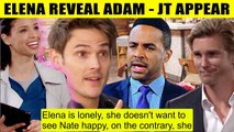 Young And The Restless Spoilers Elena reveals Nates secret to Adam  JT is about to appear in Genoa