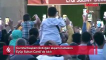 Cumhurbaşkanı Erdoğan akşam namazını Eyüp Sultan Camii’nde kıldı