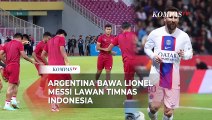Argentina Resmi Bawa Lionel Messi Lawan Timnas Indonesia
