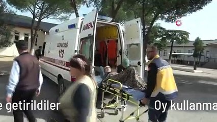 Oy kullanmaya sedye ile getirildiler