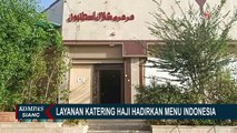 PPIH Arab Saudi Sediakan Makan 3 Kali Sehari dengan Cita Rasa Khas Nusantara!