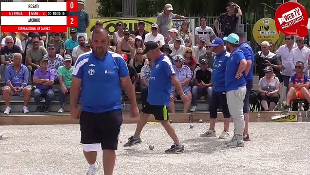 Demi-finale ROSATI vs LACROIX : Supranational à pétanque triplette de Cannes 2023