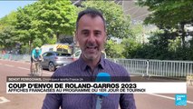 Coup d'envoi de Roland Garros 2023 : affiches françaises au programme du premier jour de tournoi