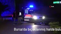 Bursa'da bıçaklanmış halde bulunan cesedin şüphelisi üvey oğul çıktı