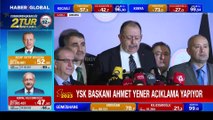 YSK Başkanı Ahmet Yener oy oranlarını açıkladı