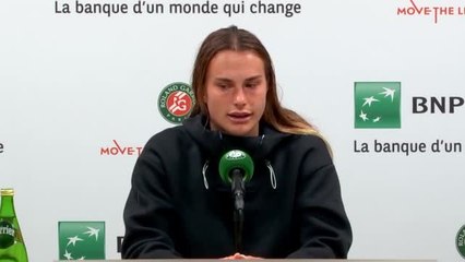 Roland-Garros - Sabalenka : "Elle ne méritait pas de quitter le court de cette façon"