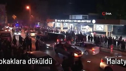 Malatya'da vatandaşlar sokaklara döküldü