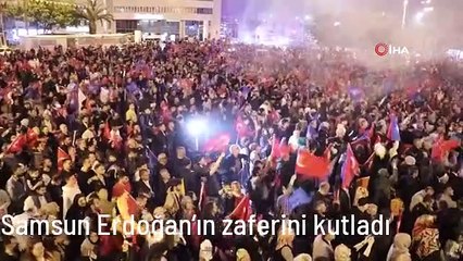 Samsun Erdoğan'ın zaferini kutladı
