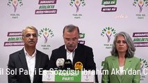 Yeşil Sol Parti Eş Sözcüsü İbrahim Akın'dan Cumhurbaşkanlığı Seçimi Açıklaması
