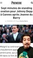 Réaction à chaud sur l'ovation de Johnny Depp à Cannes